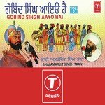 Gobind Singh Aayo Hai (Vol. 2) - Bhai Amarjit Singh Ji Taan Song Download