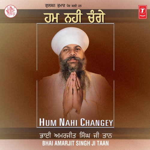 Hum Nahin Chungey Bhai Amarjit Singh Ji Taan MP3 Download